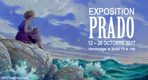 Exposition Prado - Du 12 au 28 octobre 2017 Exposition Prado - Du 12 au 28 octobre 2017