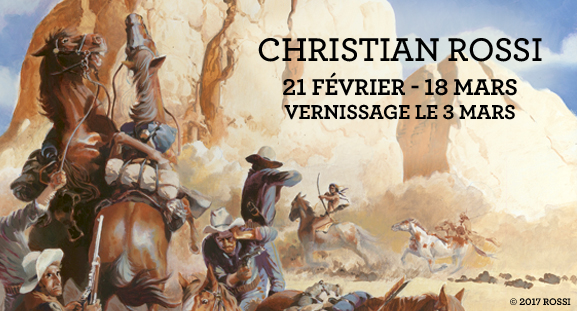 Exposition Western - Christian Rossi - du 21 février au 18 mars 2017 Exposition Western - Christian Rossi - du 21 février au 18 mars 2017
