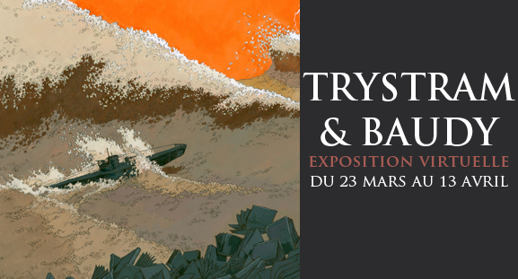 Exposition Virtuelle Trystram et Baudy du 23 mars au 13 avril 2013